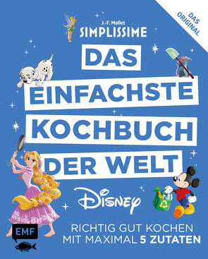 Simplissime – Das einfachste Kochbuch der Welt: Disney von Mallet,  Jean-Francois