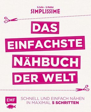 Simplissime – Das einfachste Nähbuch der Welt von Colin,  S., Mallet,  S.