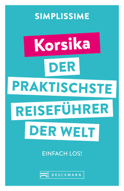 SIMPLISSIME – der praktischste Reiseführer der Welt Korsika