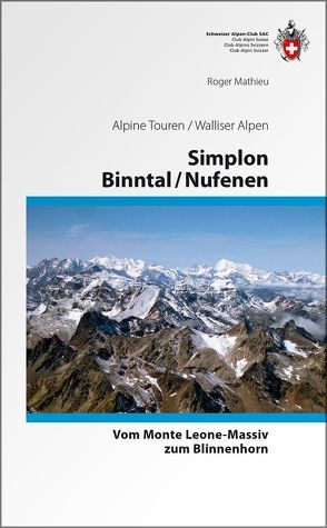 Simplon / Binntal / Nufenen von Mathieu,  Roger