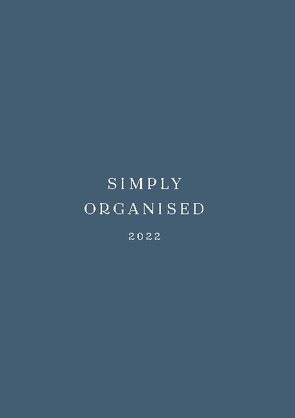 SIMPLY ORGANISED 2022 – premium blue von Walbracht,  Lina Marie