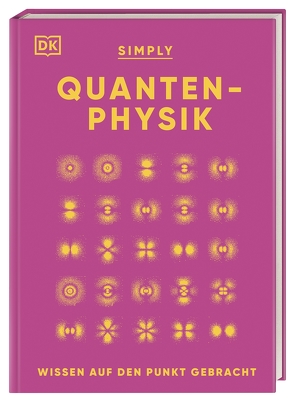 SIMPLY. Quantenphysik von Lamb,  Hilary, Matthiesen,  Stephan, Sparrow,  Giles, Still,  Ben
