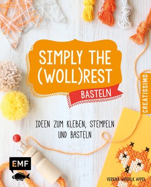Simply the Wollrest Basteln von Woehlk Appel,  Verena
