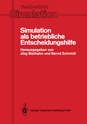 Simulation als betriebliche Entscheidungshilfe von Biethahn,  Jörg, Schmidt,  Bernd