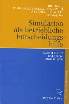 Simulation als betriebliche Entscheidungshilfe von Biethahn,  Jörg, Hummeltenberg,  Wilhelm, Schmidt,  Bernd, Stähly,  Paul, Witte,  Thomas
