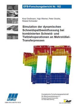 Simulation der dynamischen Schneidspaltbeeinflussung bei kombinierten Schneid- und Tiefziehoperationen an Mehrstößel-Transferpressen von Groche,  Peter, Großmann,  Knut, Schneider,  Roland, Wiemer,  Hajo