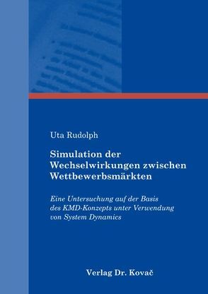 Simulation der Wechselwirkungen zwischen Wettbewerbsmärkten von Rudolph,  Uta