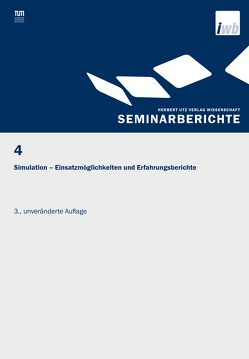 Simulation – Einsatzmöglichkeiten und Erfahrungsberichte von Milberg,  J., Reinhart,  G.