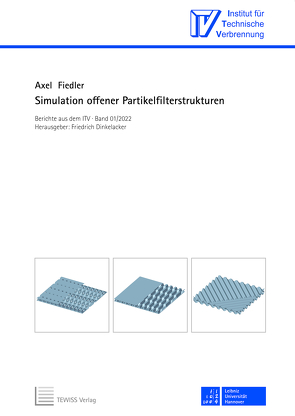 Simulation offener Partikelfilterstrukturen von Dinkelacker,  Friedrich, Fiedler,  Axel