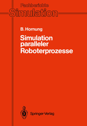 Simulation paralleler Roboterprozesse von Hornung,  Bernhard