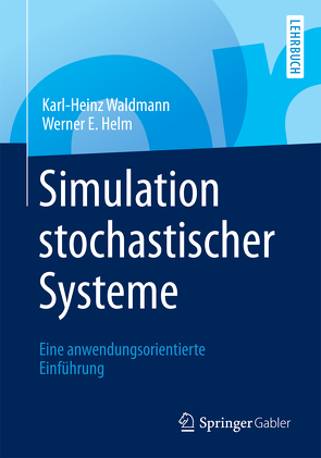 Simulation stochastischer Systeme von Helm,  Werner E., Waldmann,  Karl-Heinz