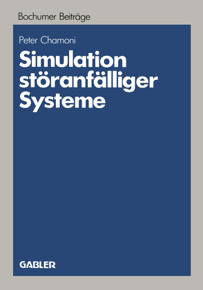 Simulation störanfälliger Systeme von Chamoni,  Peter