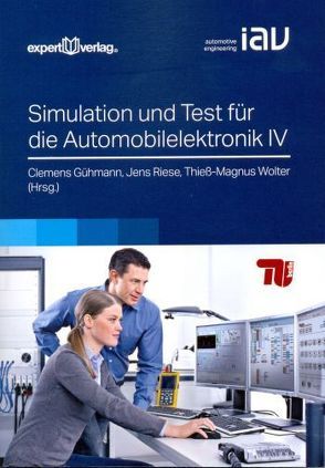 Simulation und Test für die Automobilelektronik IV von Gühmann,  Clemens, Riese,  Jens, Wolter,  Thieß-M.