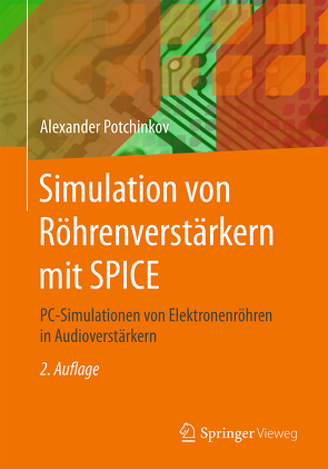 Simulation von Röhrenverstärkern mit SPICE von Potchinkov,  Alexander