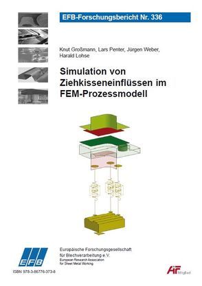 Simulation von Ziehkisseneinflüssen im FEM-Prozessmodell von Großmann,  Knut, Lohse,  Harald, Penter,  Lars, Weber,  Juergen