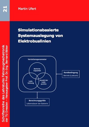 Simulationsbasierte Systemauslegung von Elektrobuslinien von Ufert,  Martin