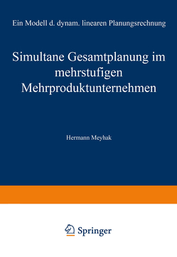 Simultane Gesamtplanung im mehrstufigen Mehrproduktunternehmen von Meyhak,  Hermann
