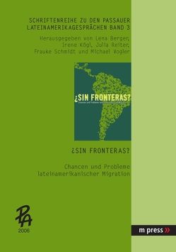 Sin Fronteras? von Berger,  Lena, Kögl,  Irene, Reiter,  Julia, Schmidt,  Frauke, Vogler,  Michael