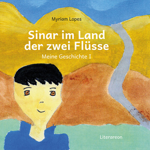 Sinar im Land der zwei Flüsse von Lopes,  Myriam