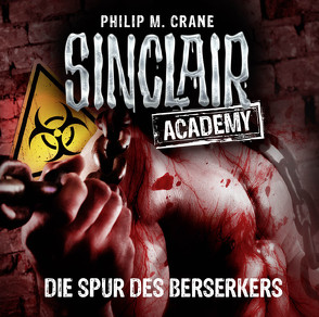 Sinclair Academy – Folge 09 von Crane,  Philip M., Martin,  Thomas Balou