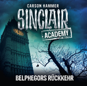 Sinclair Academy – Folge 13 von Hammer,  Carson, Martin,  Thomas Balou