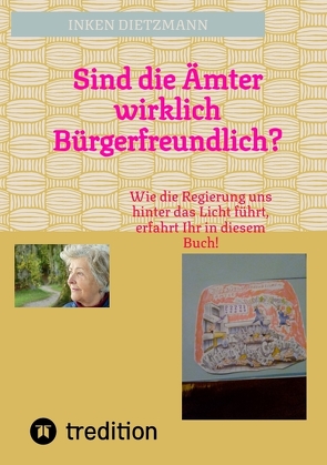 Sind die Ämter wirklich Bürgerfreundlich? von dietzmann,  inken