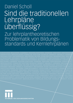 Sind die traditionellen Lehrpläne überflüssig? von Scholl,  Daniel