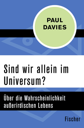 Sind wir allein im Universum? von Davies,  Paul, Seligmann,  Bernd