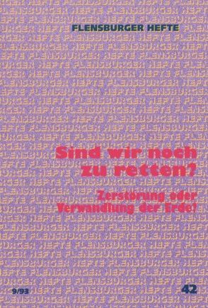 Sind wir noch zu retten? von Diebel-Alberts,  Birgit, Höfer,  Thomas, Kemper,  Petra, Krause,  Peter, Neumann,  Klaus D, Schad,  Wolfgang, Schneider,  Dierck, Wassermann,  Otmar, Weirauch,  Wolfgang