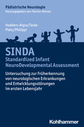 SINDA – Standardized Infant NeuroDevelopmental Assessment von Hadders-Algra,  Mijna, Heinen,  Florian, Philippi,  Heike, Pietz,  Joachim, Tacke,  Uta