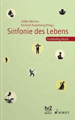 Sinfonie des Lebens von Bernius,  Volker, Rüsenberg,  Michael
