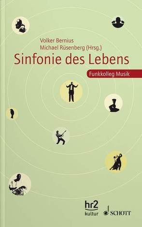 Sinfonie des Lebens von Bernius,  Volker, Rüsenberg,  Michael