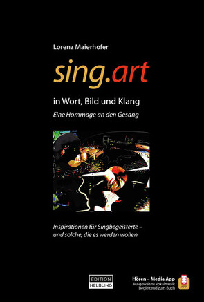 sing.art (Buch + Helbling Media App) von Maierhofer,  Lorenz