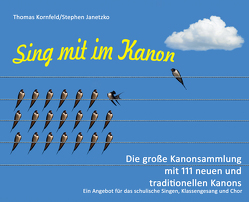 Sing mit im Kanon. Die große Kanonsammlung mit 111 neuen und traditionellen Kanons von Janetzko,  Stephen, Kornfeld,  Thomas