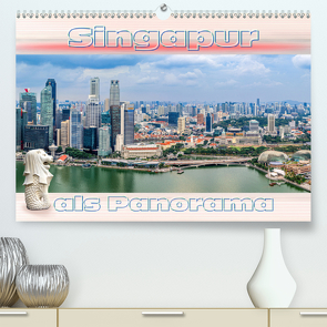 Singapur als Panorama (Premium, hochwertiger DIN A2 Wandkalender 2020, Kunstdruck in Hochglanz) von Gödecke,  Dieter