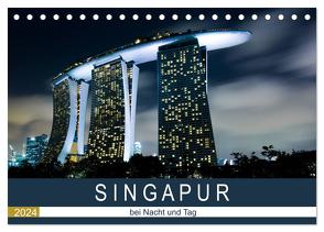 Singapur bei Nacht und Tag (Tischkalender 2024 DIN A5 quer), CALVENDO Monatskalender von Rost,  Sebastian