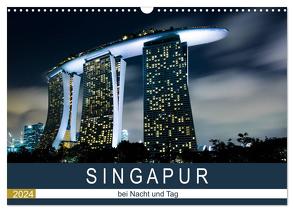 Singapur bei Nacht und Tag (Wandkalender 2024 DIN A3 quer), CALVENDO Monatskalender von Rost,  Sebastian