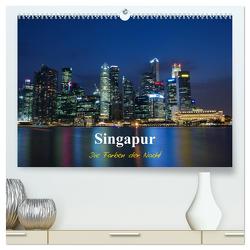 Singapur – Die Farben der Nacht (hochwertiger Premium Wandkalender 2024 DIN A2 quer), Kunstdruck in Hochglanz von Wittstock,  Ralf