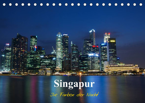Singapur – Die Farben der Nacht (Tischkalender 2022 DIN A5 quer) von Wittstock,  Ralf