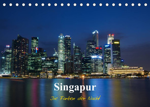 Singapur – Die Farben der Nacht (Tischkalender 2023 DIN A5 quer) von Wittstock,  Ralf