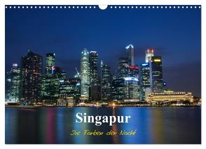 Singapur – Die Farben der Nacht (Wandkalender 2024 DIN A3 quer), CALVENDO Monatskalender von Wittstock,  Ralf