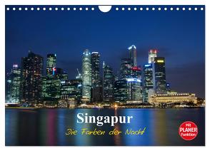 Singapur – Die Farben der Nacht (Wandkalender 2024 DIN A4 quer), CALVENDO Monatskalender von Wittstock,  Ralf