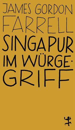 Singapur im Würgegriff von Allie,  Manfred, Farrell,  James Gordon