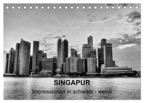 Singapur – Impressionen in schwarz – weiss (Tischkalender 2024 DIN A5 quer), CALVENDO Monatskalender von Wittstock,  Ralf