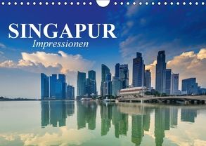 Singapur. Impressionen (Wandkalender 2018 DIN A4 quer) von Stanzer,  Elisabeth