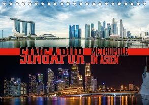 Singapur, Metropole in Asien (Tischkalender 2018 DIN A5 quer) von Gödecke,  Dieter