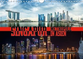 Singapur, Metropole in Asien (Wandkalender 2018 DIN A4 quer) von Gödecke,  Dieter