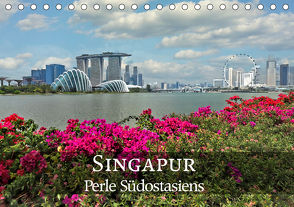 Singapur – Perle Südostasiens (Tischkalender 2021 DIN A5 quer) von Nadler M.A.,  Alexander