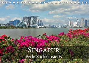 Singapur – Perle Südostasiens (Tischkalender 2023 DIN A5 quer) von Nadler M.A.,  Alexander