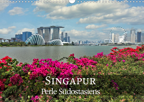 Singapur – Perle Südostasiens (Wandkalender 2021 DIN A3 quer) von Nadler M.A.,  Alexander